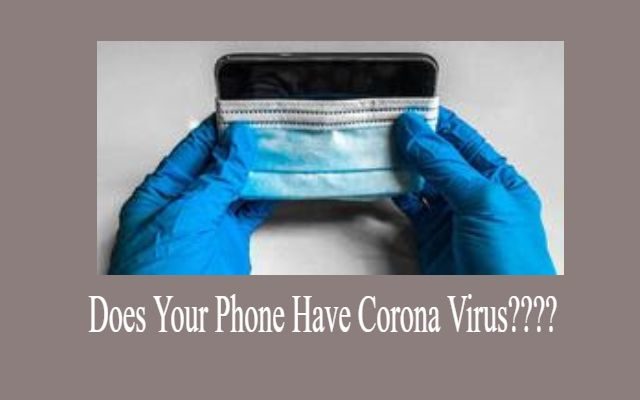 Did You Know Your Phone Can Carry the Coronavirus for Up to 9 Days?
