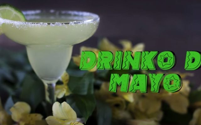 “Drink-O De Mayo”