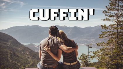 “Cuffin’”