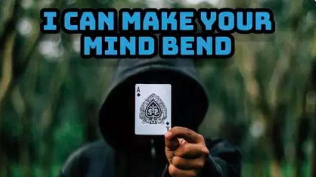 “I Can Make Your Mind Bend”