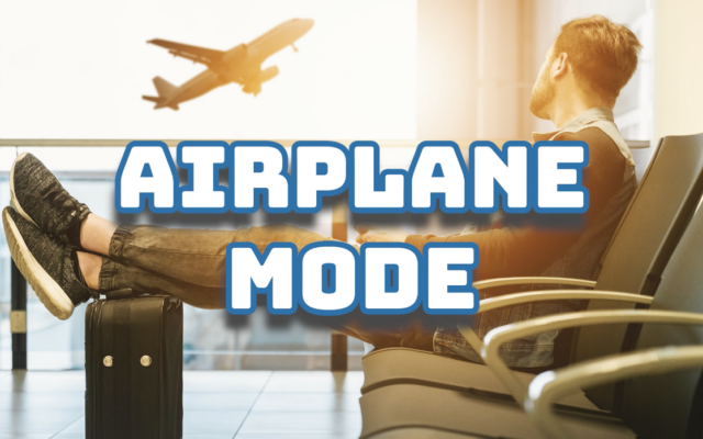 “Airplane Mode”